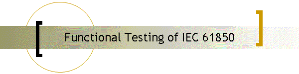 Functional Testing of IEC 61850